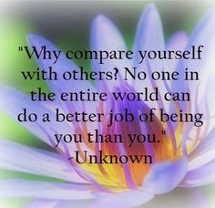 dont compare yourself 841758b8b2be58602c02bff27f82a0ca