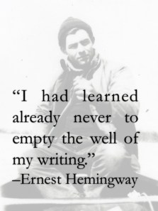 hemingway-dont-empty-the-well-quote